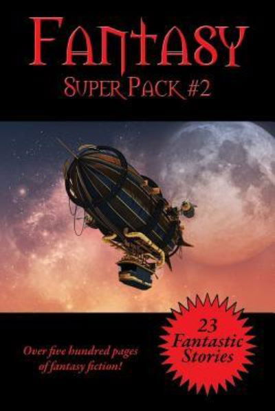 The Fantasy Super Pack #2 - Philip K. Dick - Books - Wilder Publications - 9781515439196 - September 8, 2018