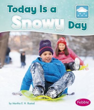 Cover for Martha E. H. Rustad · Today Is a Snowy Day (Book) (2017)