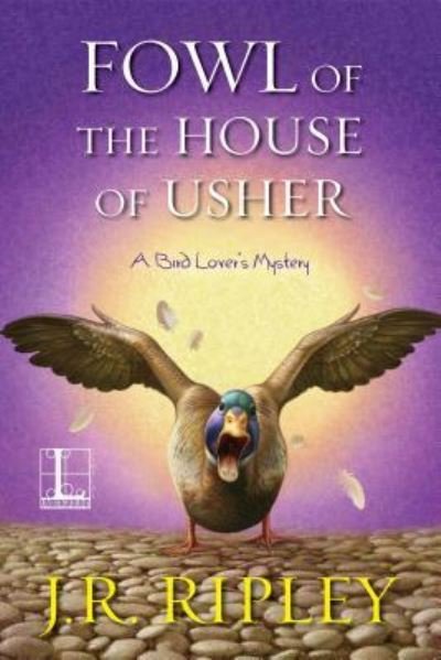 Fowl of the House of Usher - J. R. Ripley - Bücher - Unknown Publisher - 9781516106196 - 15. Mai 2018