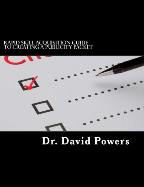 Cover for Dr David Powers · Rapid Skill Acquisition Guide to Creating a Publicity Packet (Pocketbok) (2015)