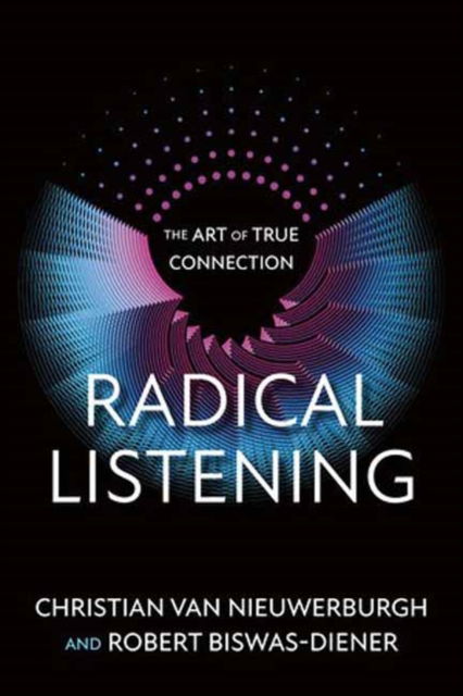 Cover for Christian van Nieuwerburgh · Radical Listening: The Art of True Connection (Paperback Book) (2025)