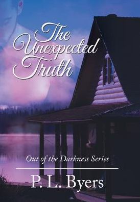 Cover for P L Byers · The Unexpected Truth (Inbunden Bok) (2017)