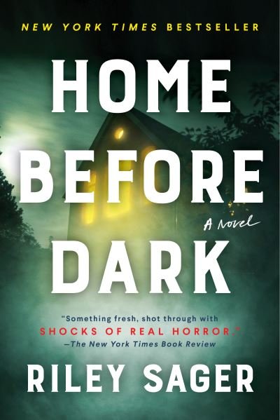 Cover for Riley Sager · Home Before Dark (Paperback Book) (2021)