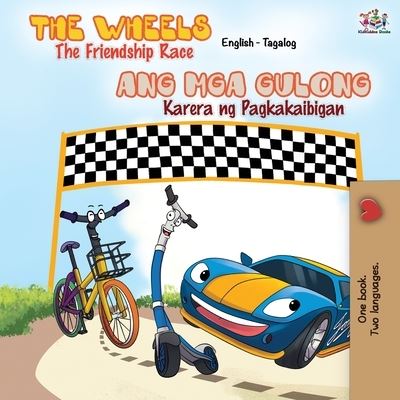 The Wheels The Friendship Race - Kidkiddos Books - Books - KidKiddos Books Ltd. - 9781525917196 - September 8, 2019