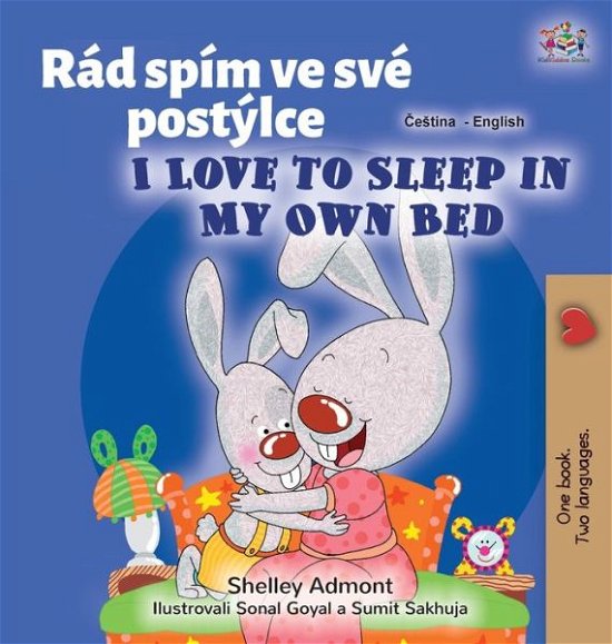 Cover for Shelley Admont · I Love to Sleep in My Own Bed (Czech English Bilingual Book for Kids) (Hardcover Book) (2021)