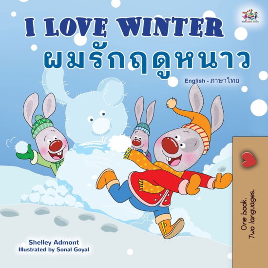 I Love Winter (English Thai Bilingual Book for Kids) - English Thai Bilingual Collection - Shelley Admont - Books - Kidkiddos Books Ltd. - 9781525959196 - October 18, 2021