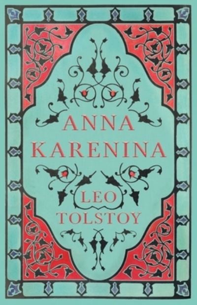 Anna Karenina - Leo Tolstoy - Livros - Read Books - 9781528718196 - 8 de setembro de 2020