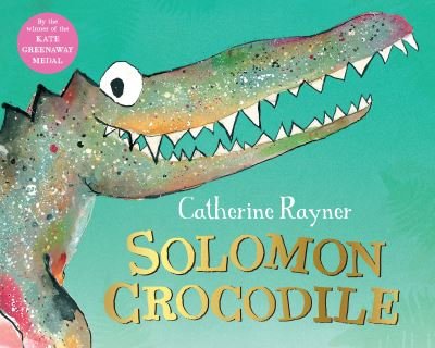 Cover for Catherine Rayner · Solomon Crocodile (Paperback Bog) (2020)