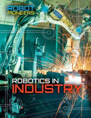 Cover for Claudia Martin · Robotics in Industry (Hardcover Book) (2017)