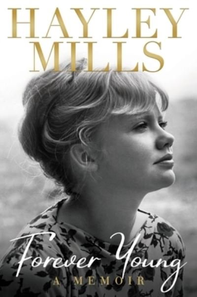 Cover for Hayley Mills · Forever Young (Hardcover bog) (2021)