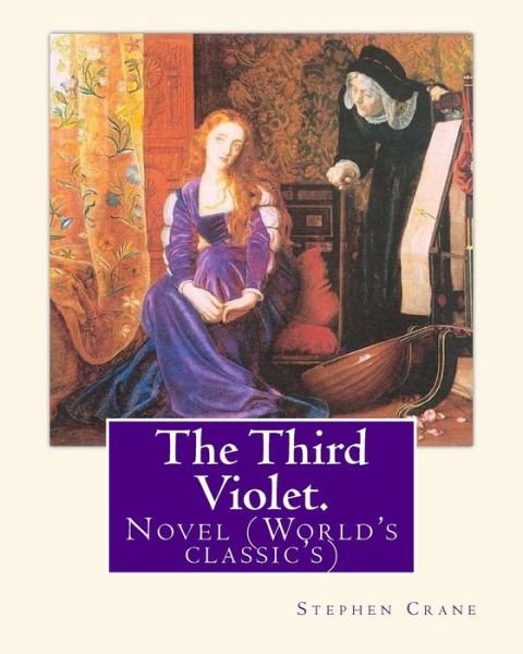 Cover for Stephen Crane · The Third Violet. By (Paperback Book) (2016)