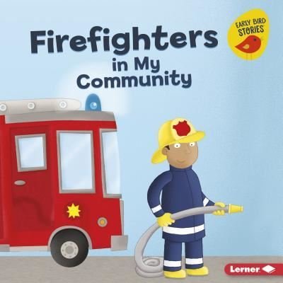Cover for Gina Bellisario · Firefighters in My Community (Hardcover Book) (2018)