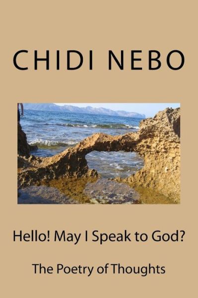 Cover for Chidi Nebo · Hello! May I Speak to God? (Paperback Book) (2017)