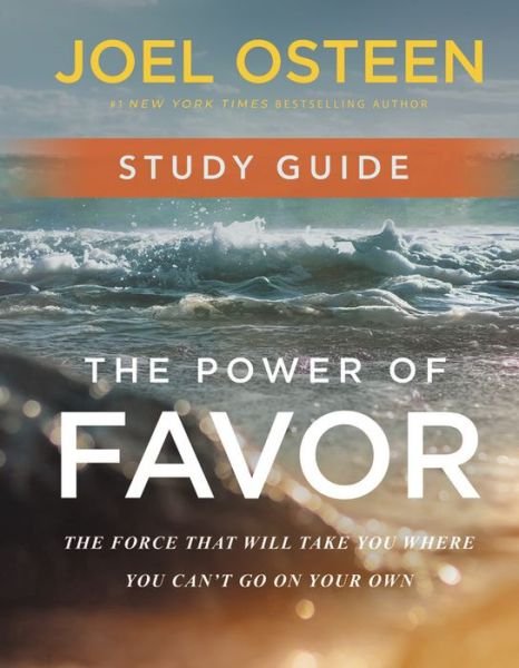 Cover for Joel Osteen · The Power of Favor Study Guide: Unleashing the Force That Will Take You Where You Can't Go on Your Own (Taschenbuch) (2020)
