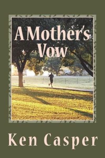 Cover for Ken Casper · A Mother's Vow (Paperback Book) (2017)