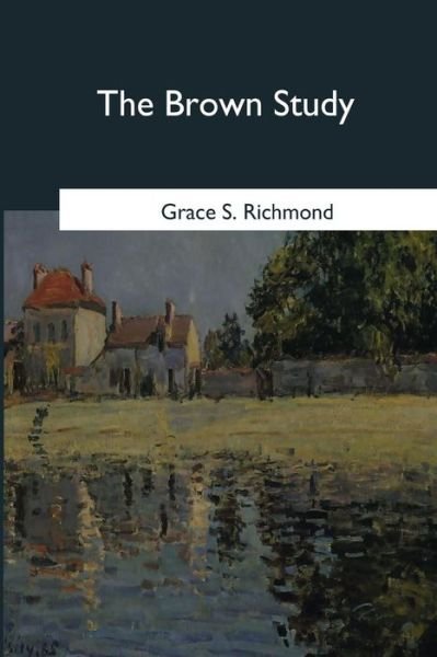 Cover for Grace S Richmond · The Brown Study (Paperback Book) (2017)