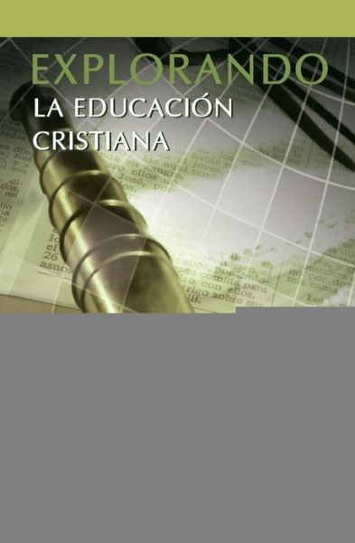 Cover for A Elwood Sanner · Explorando La Educacion Cristiana (Paperback Book) (1994)