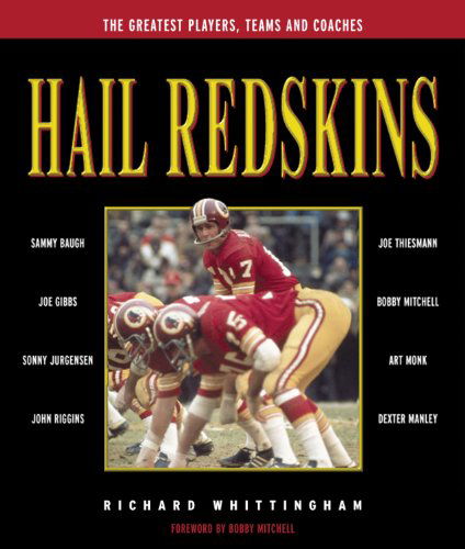 Cover for Richard Whittingham · Hail Redskins: A Celebration of the Greatest Players, Teams, and Coaches (Hardcover Book) (2001)