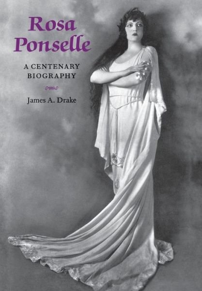 Cover for Drake · Rosa Ponselle a Centenary Biography 3316 (Gebundenes Buch) (2003)