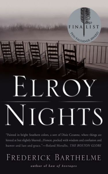 Elroy Nights - Frederick Barthelme - Books - Counterpoint Press - 9781582433196 - August 18, 2004