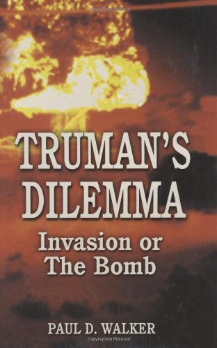 Cover for Paul Walker · Truman's Dilemma: Invasion or the Bomb (Gebundenes Buch) (2003)