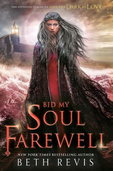 Cover for Beth Revis · Bid My Soul Farewell (Hardcover Book) (2019)