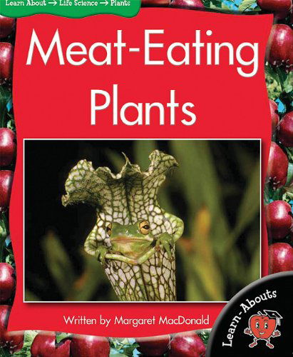 Cover for Margaret Macdonald · Meat-eating Plants (Learn-abouts: Level 12) (Paperback Book) (2011)