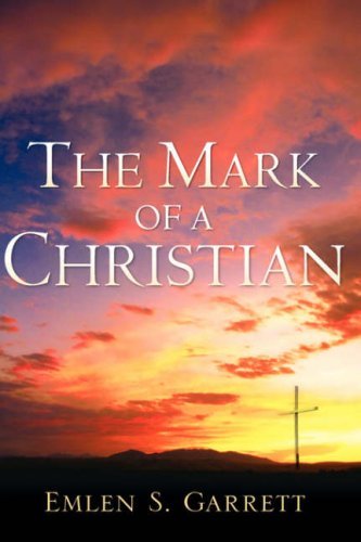 Cover for Emlen S Garrett · The Mark of a Christian (Paperback Bog) (2007)