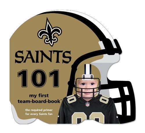 New Orleans Saints 101 (101: My First Team-board-book) - Brad Epstein - Boeken - Michaelson Entertainment - 9781607301196 - 1 september 2010