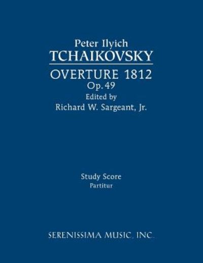 Cover for Peter Ilyich Tchaikovsky · Overture 1812, Op.49: Study score (Paperback Book) [Sargeant edition] (2018)