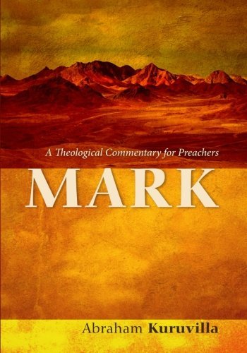 Cover for Abraham Kuruvilla · Mark: a Theological Commentary for Preachers (Paperback Book) (2012)