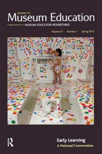 Early Learning: Journal of Museum Education 37:1 Thematic Issue - Journal of Museum Education -  - Bücher - Left Coast Press Inc - 9781611328196 - 31. März 2012