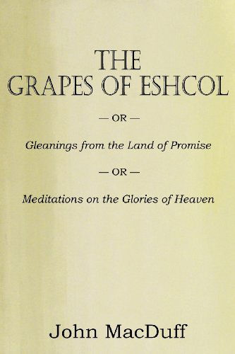 The Grapes of Eschol - John Macduff - Books - Bottom of the Hill Publishing - 9781612037196 - December 1, 2012