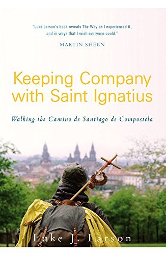 Cover for Luke Larson · Keeping Company with Saint Ignatius: Walking the Camino de Santiago de Compostela (Paperback Book) (2014)