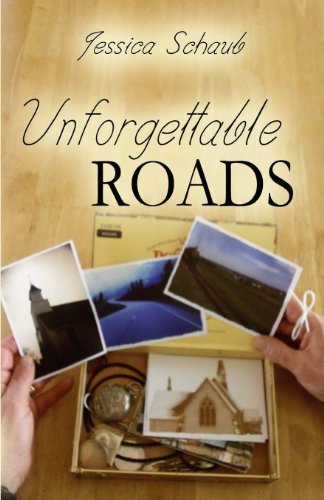 Cover for Jessica Schaub · Unforgettable Roads (Paperback Book) (2013)