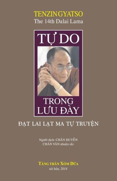 Cover for Tenzin Gyatso · Tu Do Trong Luu Day (Pocketbok) [Vietnamese, 2nd edition] (2014)