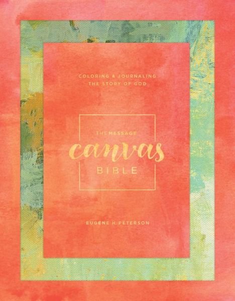 Cover for Eugene H. Peterson · Message Canvas Bible (Hardcover bog) (2017)
