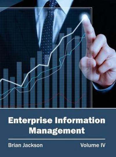 Cover for Brian Jackson · Enterprise Information Management: Volume Iv (Gebundenes Buch) (2015)