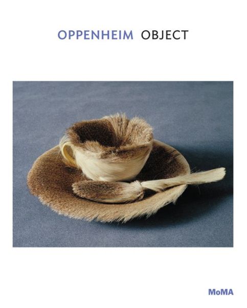 Cover for Carolyn Lanchner · Oppenheim: Object - MoMA One on One Series (Paperback Book) (2017)