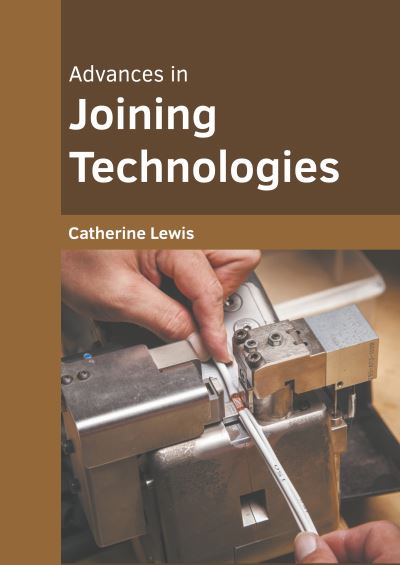 Cover for Catherine Lewis · Advances in Joining Technologies (Gebundenes Buch) (2022)