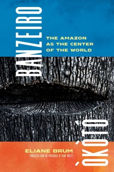 Cover for Eliane Brum · Banzeiro Okoto: The Amazon as the Center of the World (Paperback Bog) (2023)