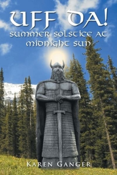 Cover for Karen Ganger · UFF DA! Summer Solstice at Midnight Sun (Pocketbok) (2020)