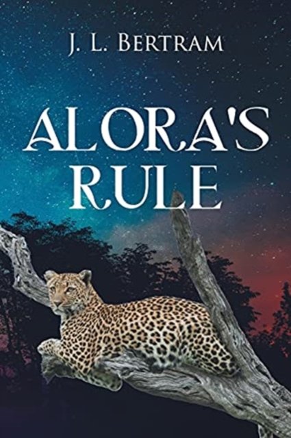 Cover for J L Bertram · Alora's Rule (Paperback Book) (2021)