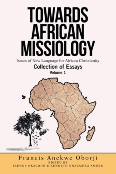 Cover for Francis Anekwe Oborji · Towards African Missiology: Issues of New Language for African Christianity (Paperback Book) (2020)