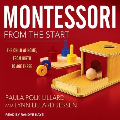 Cover for Paula Polk Lillard · Montessori from the Start (CD) (2017)