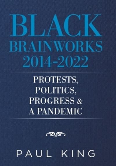 Cover for Paul King · Black Brainworks 2014-2021 (Bok) (2022)