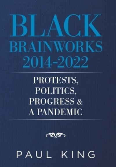Cover for Paul King · Black Brainworks 2014-2021 (Buch) (2022)