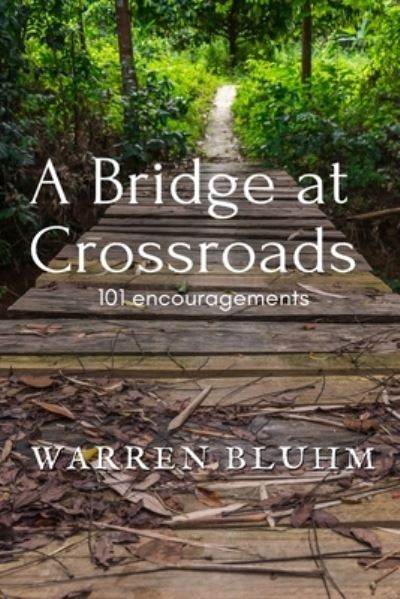 Cover for Warren Bluhm · Bridge at Crossroads (Buch) (2020)