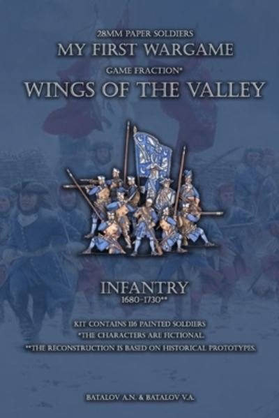 Cover for Batalov Vyacheslav Alexandrovich · Wings of the Valley. Infantry 1680-1730 (Paperback Book) (2019)