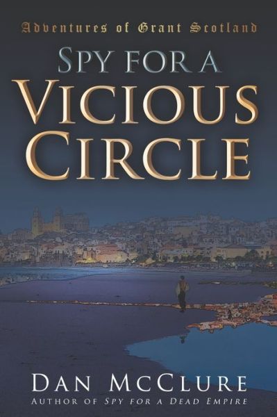 Cover for Dan McClure · Spy for a Vicious Circle (Taschenbuch) (2019)